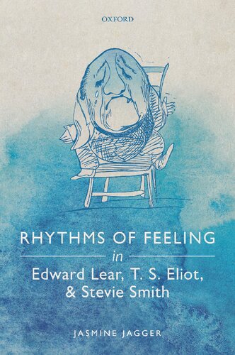 Rhythms of Feeling in Edward Lear, T. S. Eliot, and Stevie Smith (PDF/EPUB Version)