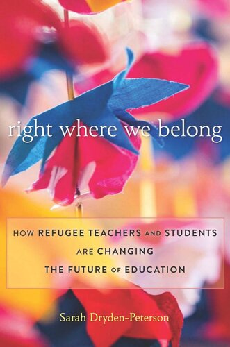Right Where We Belong: How Refugee Teachers and Students Are Changing the Future of Education (PDF/EPUB Version)