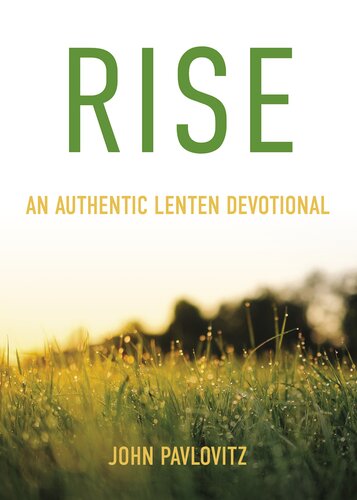 Rise: An Authentic Lenten Devotional (PDF/EPUB Version)