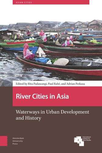 River Cities in Asia: Waterways in Urban Development and History (PDF/EPUB Version)