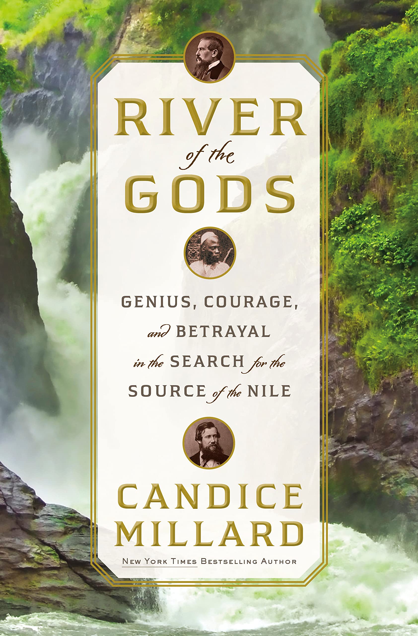 River of the Gods: Genius, Courage, and Betrayal in the Search for the Source of the Nile (PDF/EPUB Version)