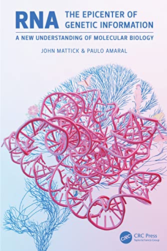 RNA, the Epicenter of Genetic Information: A new understanding of molecular biology (PDF/EPUB Version)