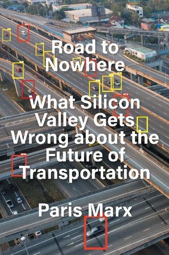 Road to Nowhere: What Silicon Valley Gets Wrong about the Future of Transportation (PDF/EPUB Version)