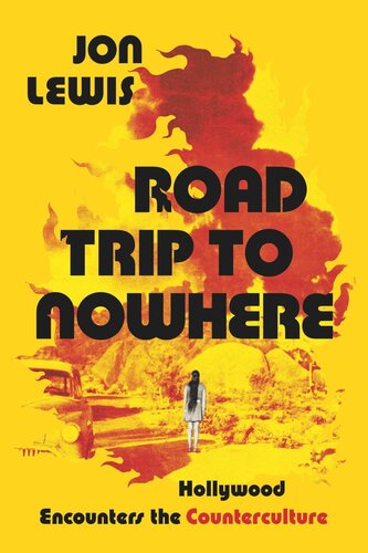 Road Trip to Nowhere: Hollywood Encounters the Counterculture (PDF/EPUB Version)