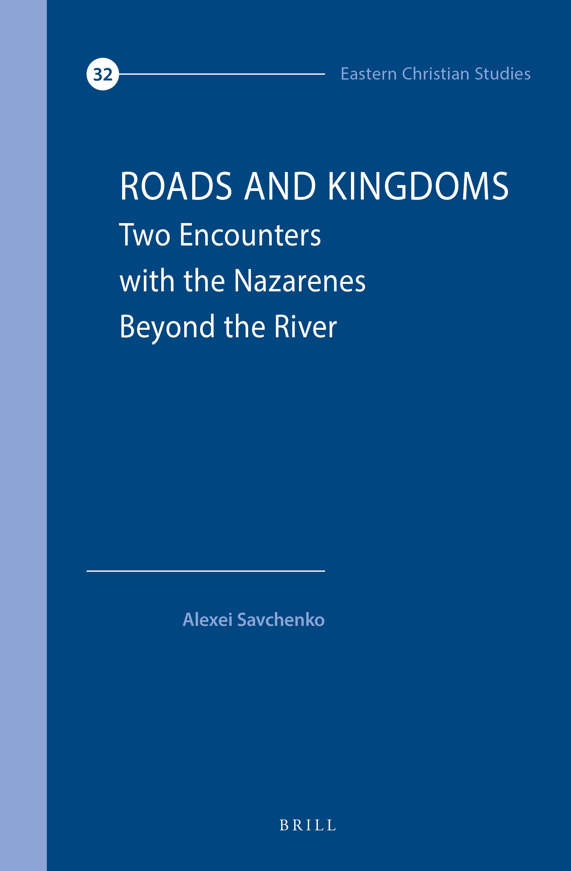 Roads and Kingdoms: Two Encounters with the Nazarenes Beyond the River (PDF/EPUB Version)