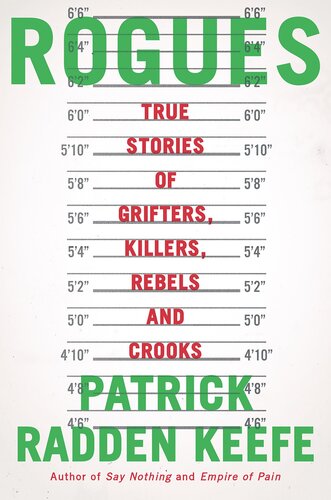 Rogues : True Stories of Grifters, Killers, Rebels and Crooks (PDF/EPUB Version)