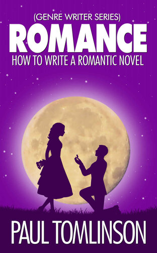 Romance: How to Write a Romantic Novel (PDF/EPUB Version)