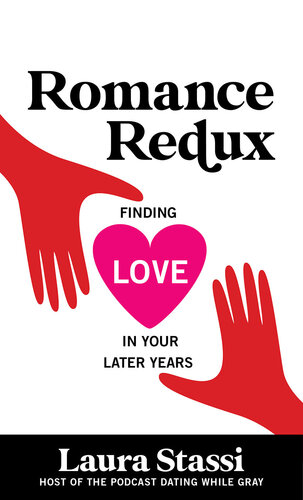 Romance Redux: Finding Love in Your Later Years (PDF/EPUB Version)