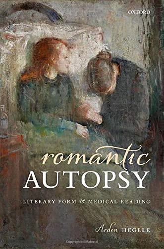 Romantic Autopsy: Literary Form and Medical Reading (PDF/EPUB Version)