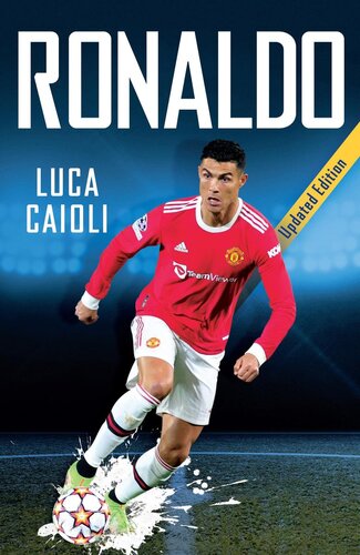 Ronaldo: 2022 Updated Edition (PDF/EPUB Version)