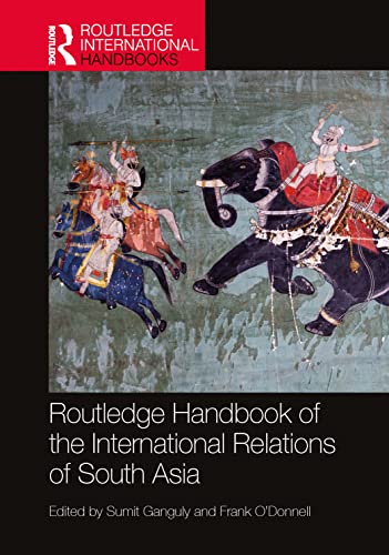 Routledge Handbook of the International Relations of South Asia (PDF/EPUB Version)