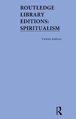 Routledge Library Editions: Spiritualism, 3-Volume Set (PDF/EPUB Version)