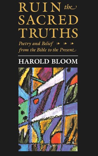 Ruin the Sacred Truths: Poetry and Belief from the Bible to the Present (PDF/EPUB Version)