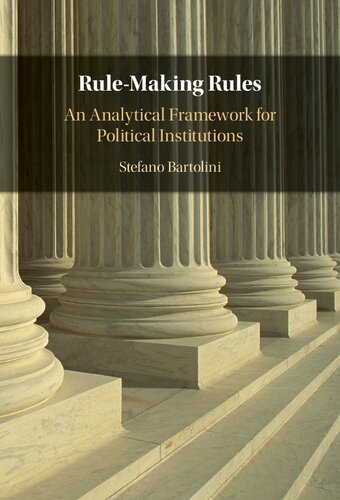 Rule-Making Rules: An Analytical Framework for Political Institutions (PDF/EPUB Version)