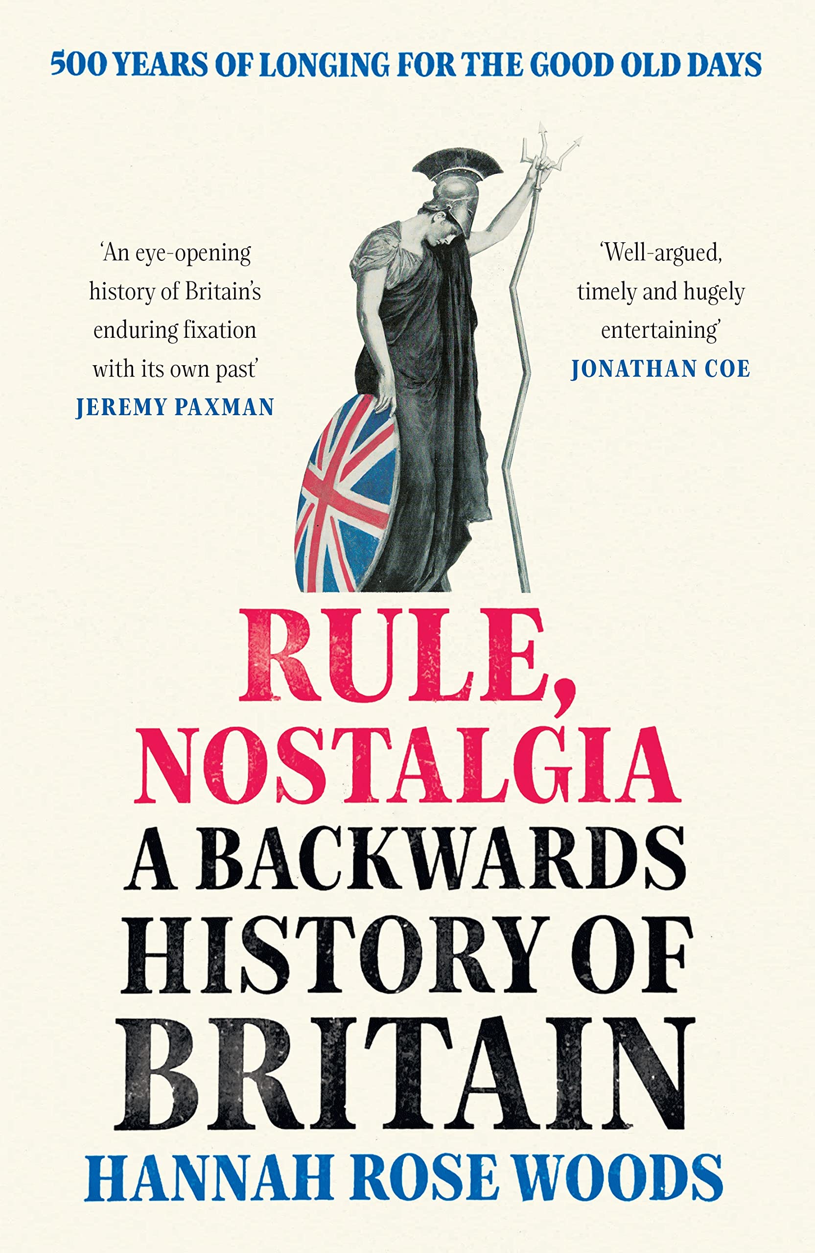 Rule, Nostalgia: A Backwards History of Britain (PDF/EPUB Version)