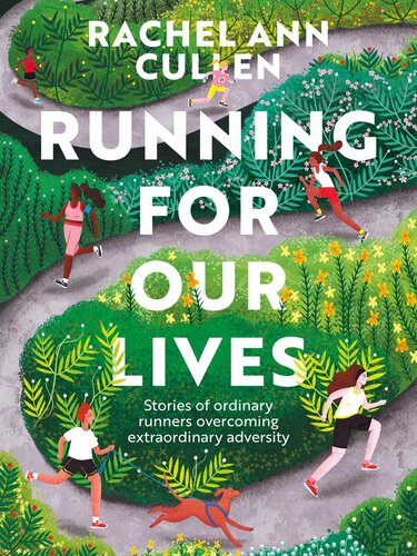 Running for Our Lives: Stories of everyday runners overcoming extraordinary adversity (PDF/EPUB Version)