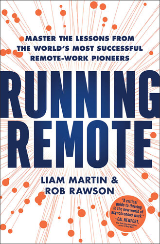 Running Remote: Master the Lessons from the World's Most Successful Remote-Work Pioneers (PDF/EPUB Version)