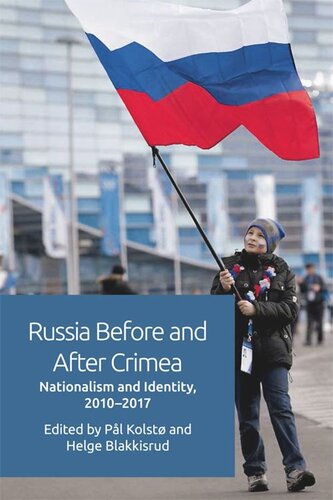 Russia Before and After Crimea: Nationalism and Identity, 2010–17 (PDF/EPUB Version)