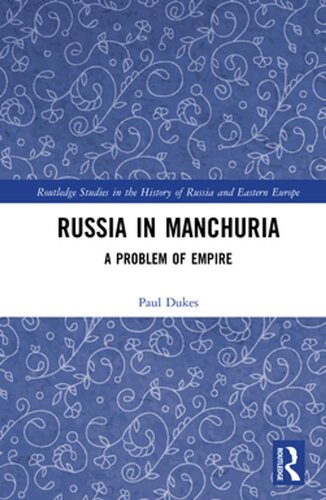 Russia in Manchuria: A Problem of Empire (PDF/EPUB Version)