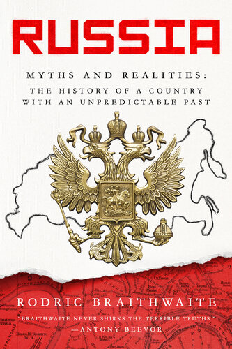 Russia: Myths and Realities: The History of a Country with an Unpredictable Past (PDF/EPUB Version)