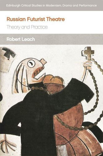 Russian Futurist Theatre: Theory and Practice (PDF/EPUB Version)