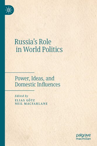 Russia’s Role in World Politics: Power, Ideas, and Domestic Influences (PDF/EPUB Version)