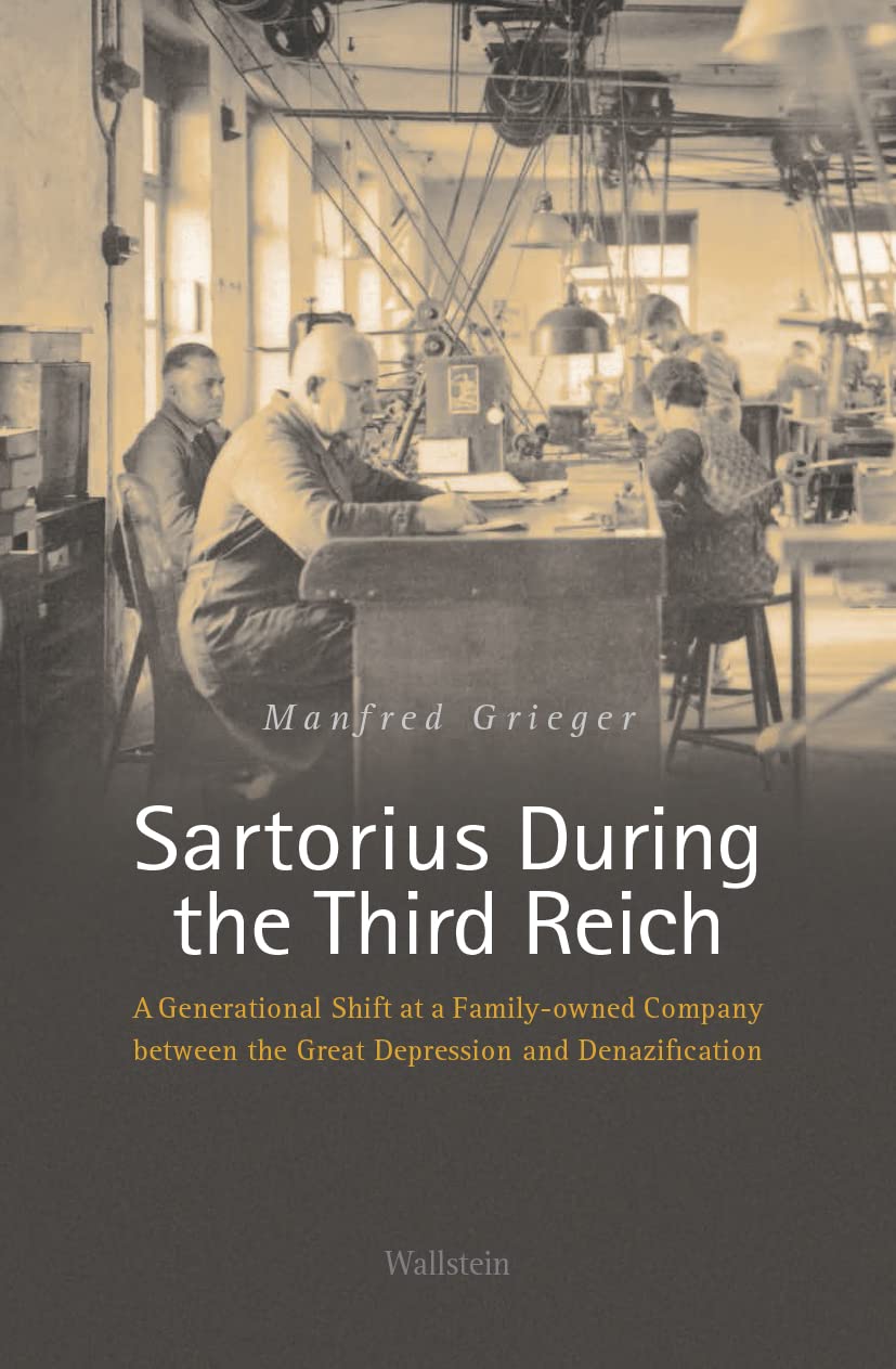Sartorius During the Third Reich: A Generational Shift at a Family-owned Company between the Great Depression and Denazification (PDF/EPUB Version)