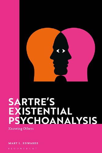 Sartre’s Existential Psychoanalysis: Knowing Others (PDF/EPUB Version)