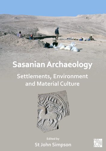 Sasanian Archaeology: Settlements, Environment and Material Culture (PDF/EPUB Version)