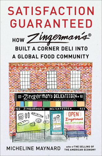 Satisfaction Guaranteed: How Zingerman's Built a Corner Deli into a Global Food Community (PDF/EPUB Version)