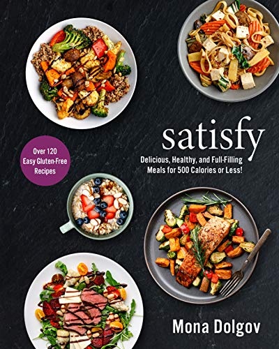 satisfy: Delicious, Healthy, and Full-Filling Meals for 500 Calories or Less! (PDF/EPUB Version)