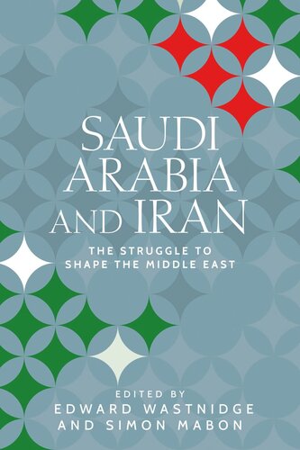Saudi Arabia and Iran: The struggle to shape the Middle East (PDF/EPUB Version)