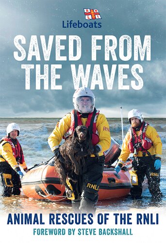 Saved from the Waves: Animal Rescues of the RNLI (PDF/EPUB Version)