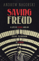 Saving Freud: A Life in Vienna and an Escape to Freedom in London (PDF/EPUB Version)