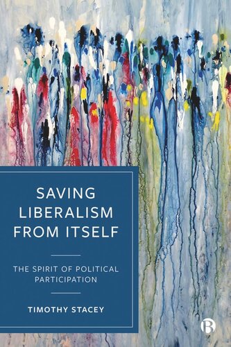 Saving Liberalism from Itself: The Spirit of Political Participation (PDF/EPUB Version)