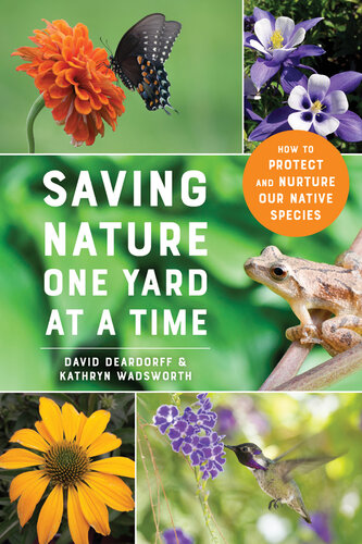 Saving Nature One Yard at a Time: How to Protect and Nurture Our Native Species (PDF/EPUB Version)