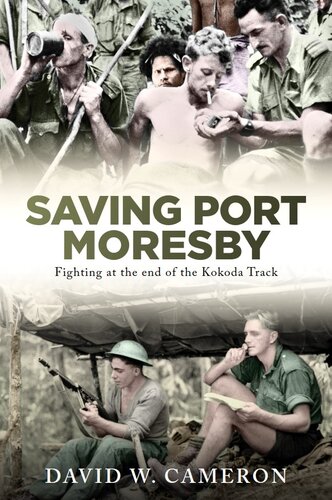 Saving Port Moresby: Fighting at the End of the Kokoda Track (PDF/EPUB Version)