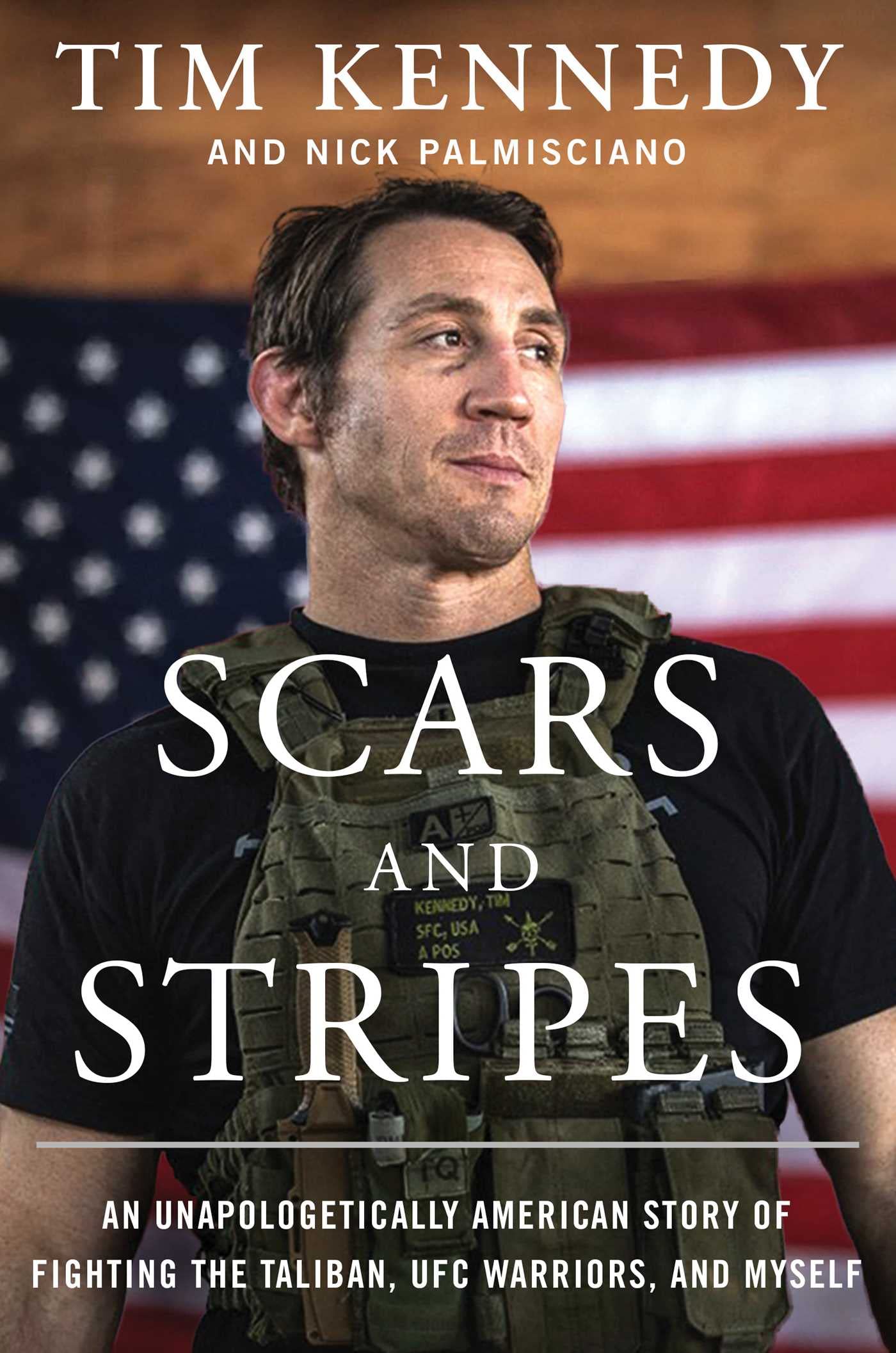 Scars and Stripes: An Unapologetically American Story of Fighting the Taliban, UFC Warriors, and Myself (PDF/EPUB Version)