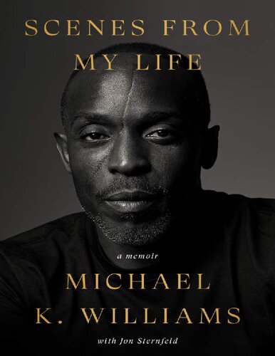 Scenes from My Life Michael K. Williams with Jon Sternfeld (PDF/EPUB Version)