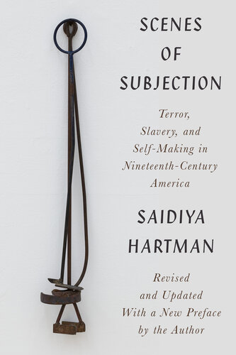Scenes of Subjection - Terror, Slavery, and Self-Making in Nineteenth-Century America (PDF/EPUB Version)