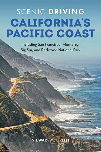 Scenic Driving California's Pacific Coast: Including San Francisco, Monterey, Big Sur, and Redwood National Park (PDF/EPUB Version)