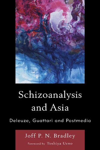 Schizoanalysis and Asia: Deleuze, Guattari and Postmedia (PDF/EPUB Version)