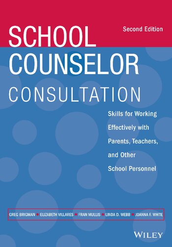 SCHOOL COUNSELOR CONSULTATION skills for working effectively with parents,. (PDF/EPUB Version)