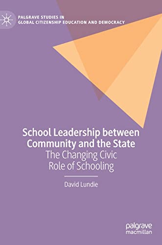 School Leadership between Community and the State: The Changing Civic Role of Schooling (PDF/EPUB Version)