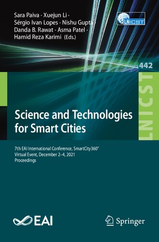 Science and Technologies for Smart Cities: 7th EAI International Conference, SmartCity360°, Virtual Event, December 2-4, 2021, Proceedings (Lecture ... and Telecommunications Engineering, 442) (PDF/EPUB Version)