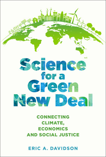 Science for a Green New Deal : Connecting Climate, Economics, and Social Justice (PDF/EPUB Version)