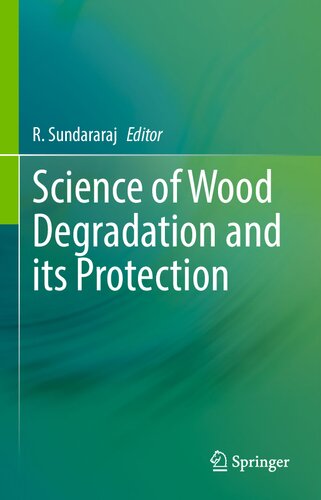 Science of Wood Degradation and its Protection (PDF/EPUB Version)