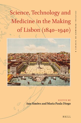 Science, Technology and Medicine in the Making of Lisbon (1840–1940) (PDF/EPUB Version)
