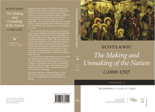 Scotland: The Making and Unmaking of the Nation c.1100-1707: Volume 3 Readings, c1100-1500 (PDF/EPUB Version)