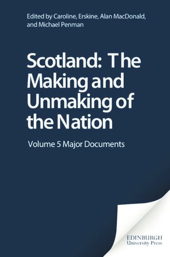 Scotland: The Making and Unmaking of the Nation: Volume 5 Major Documents (PDF/EPUB Version)
